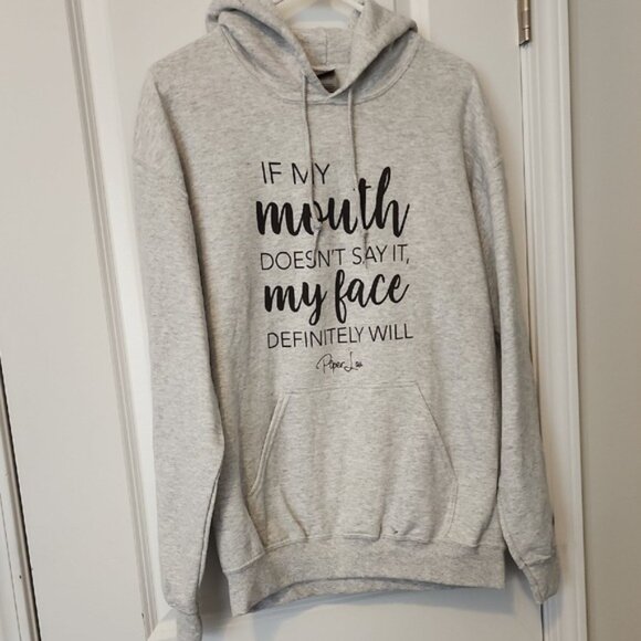 Piper Lou Tops - Piper Lou If My Mouth Doesnt Say It My Face Definietly Will Medium Hoodie